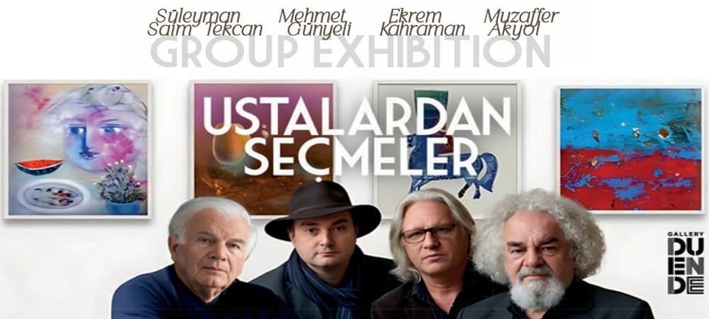 “Türk Sanatının Dört Ustası Gallery Duende’de Buluşuyor”