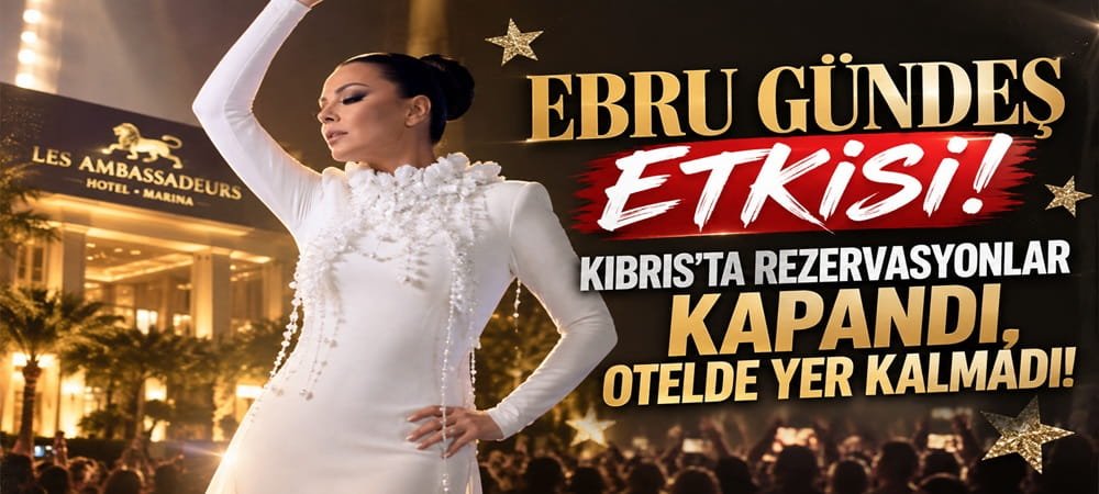 EBRU GÜNDEŞ’TEN KIBRIS’TA BAYRAM İZDİHAMI! OTEL TAMAMEN DOLDU! 