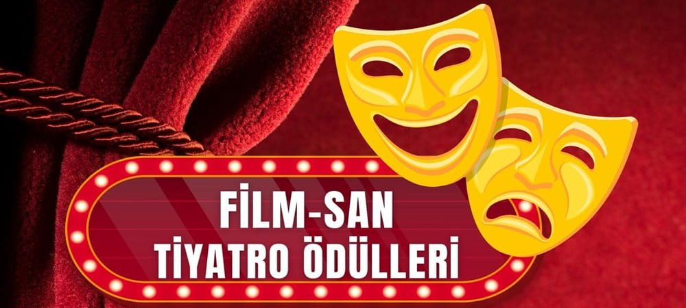 FİLM-SAN VAKFI, 2025 & 2026 FİLMSAN TİYATRO ÖDÜLLERİNDE SANAT ÖDÜLLERİ VE ADAYLARINI AÇIKLADI