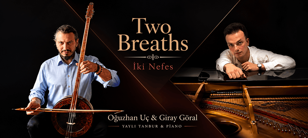 TWO BREATHS – İKİ NEFES